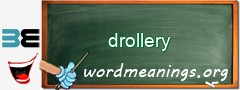 WordMeaning blackboard for drollery